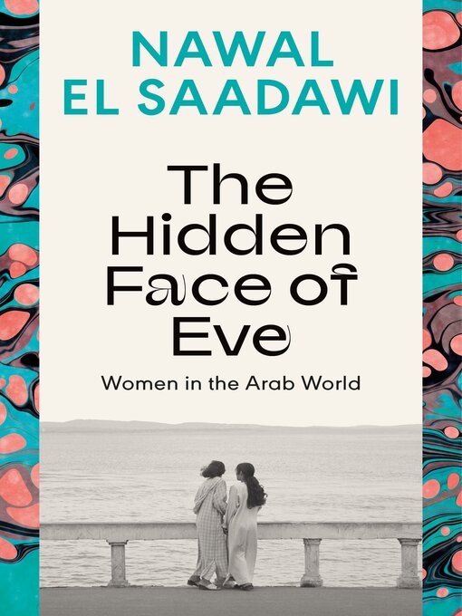 Title details for The Hidden Face of Eve by Nawal El Saadawi - Available